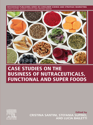 cover image of Case Studies on the Business of Nutraceuticals, Functional and Super Foods